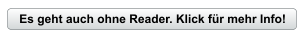 Es geht auch ohne Reader. Klick für mehr Info!
