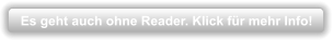 Es geht auch ohne Reader. Klick für mehr Info!